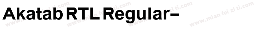 Akatab RTL Regular字体转换